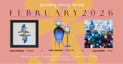 Te Wāhi Toi - Gallery Thirty Three February Exhibition Opening