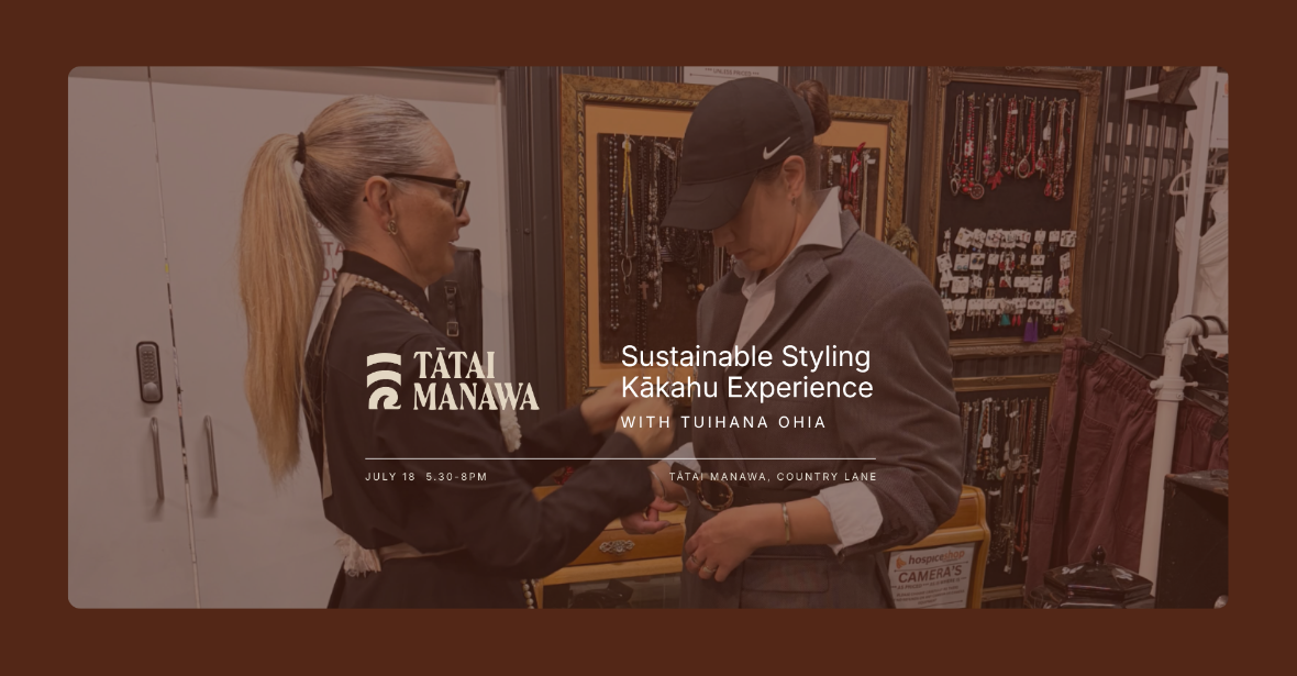 Sustainable Styling Kākahu Experience with Tuihana Ohia