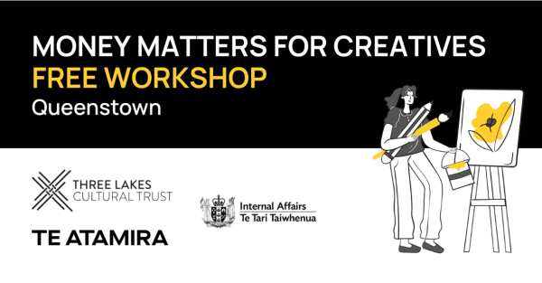 Te Wāhi Toi - Money Matters for Creatives: An Overview to Financial Literacy - Queenstown